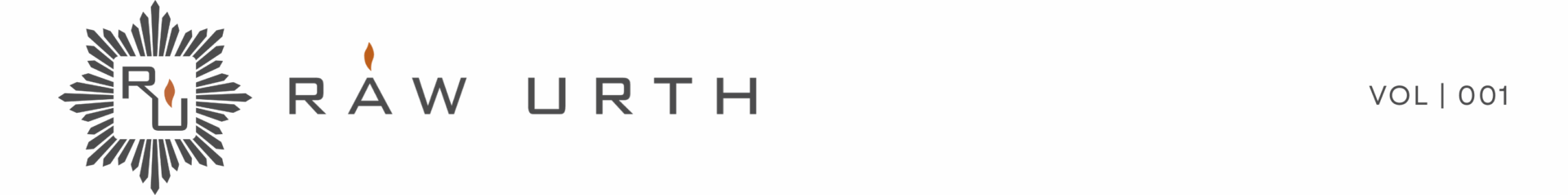 Logo with a geometric sunburst and "RW" at the center, plus "RAW URTH" in modern font. Orange flame accents highlight the design, and "VOL | 001" is shown on the right. 